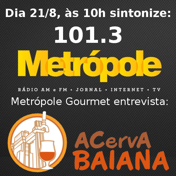 ACervA Baiana na Rádio Metrópole!